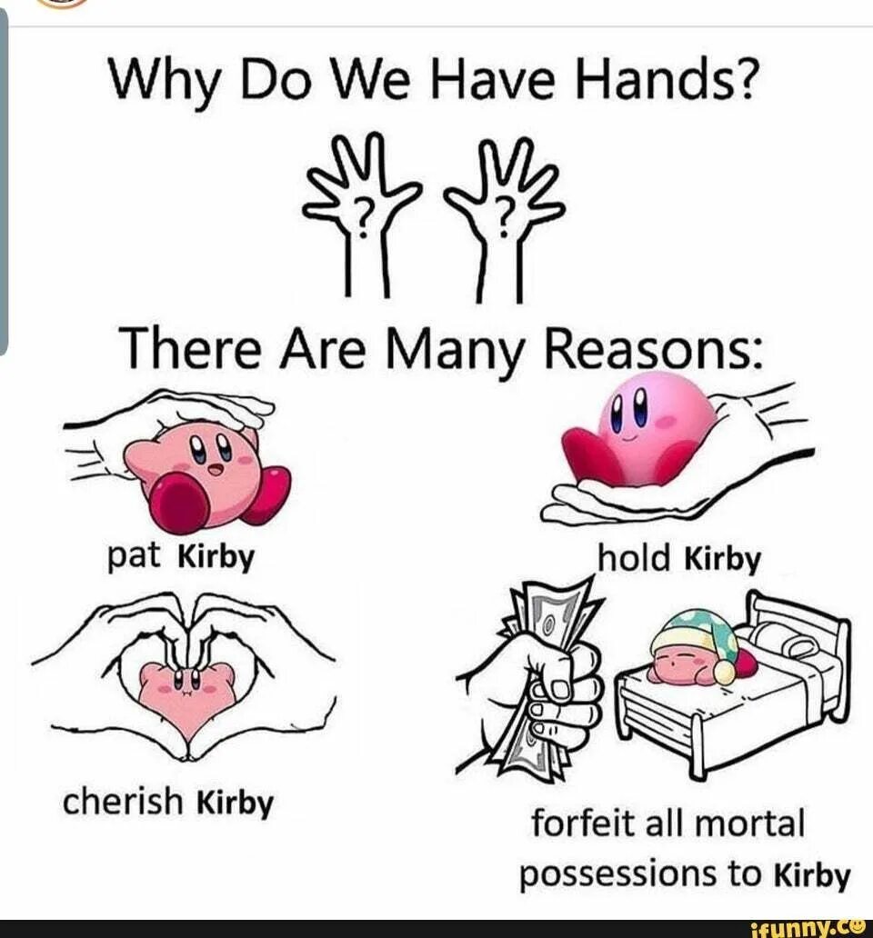 Have them to hand. Why do we have hands. Why do we have hands meme. Why do we need hands meme. Forfeit all Mortal possessions.