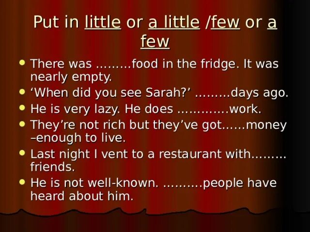 There are a few reasons why. Few little задания. few a few little a little упражнения.