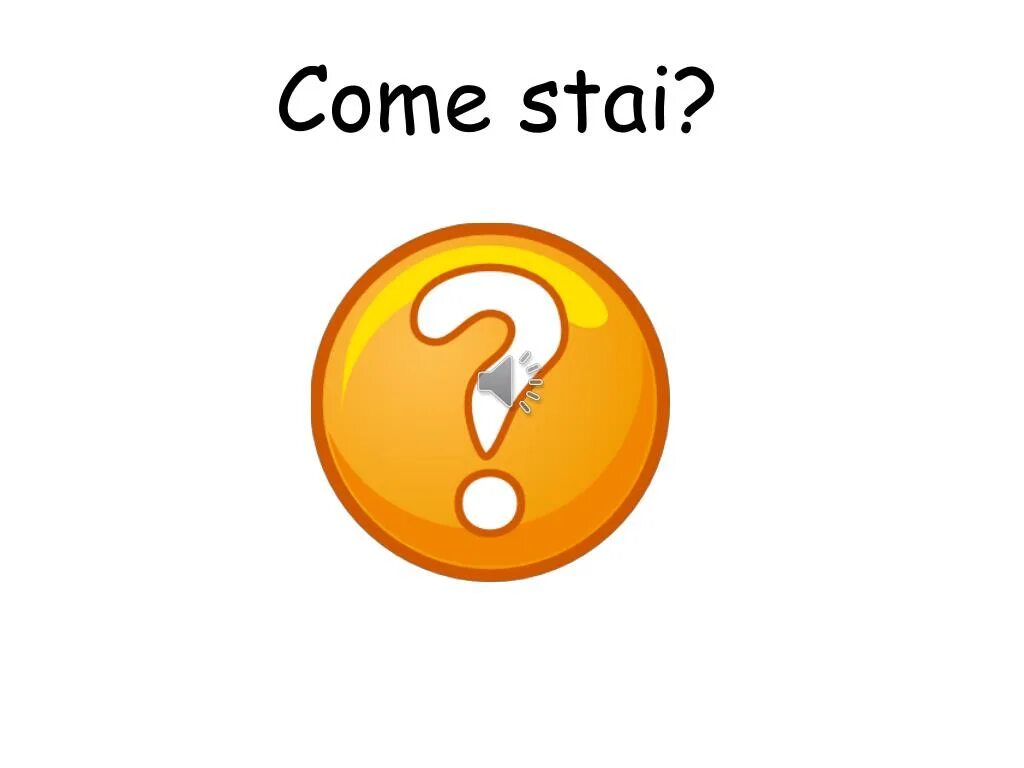 Диалог с come stai. Come va malatj. Combien. Come va. Stai итальянский.