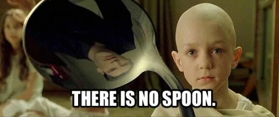 There is no spoon. Роуэн Уитт матрица. Theres no Spoon.