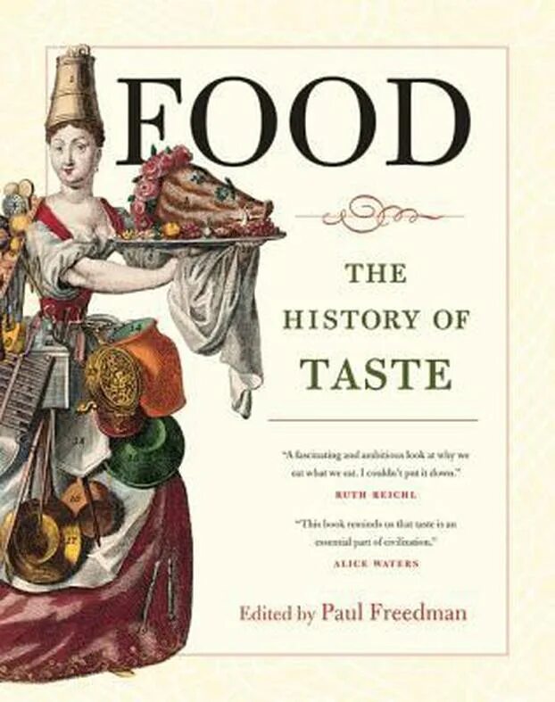 Food: the History of taste. Книга история на вкус. History of food книга купить. Всемирная история еды.