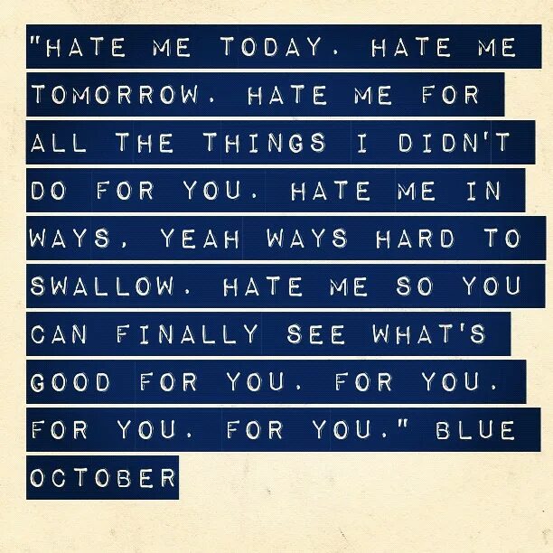 October hate. Hate me перевод. i hate текст. i hate me перевод. hate me blue october.