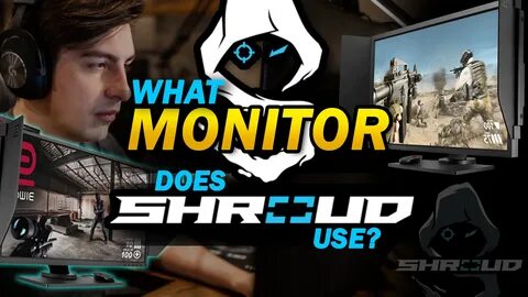 Shroud Streaming Setup - What Monitor Does Shroud Use? 