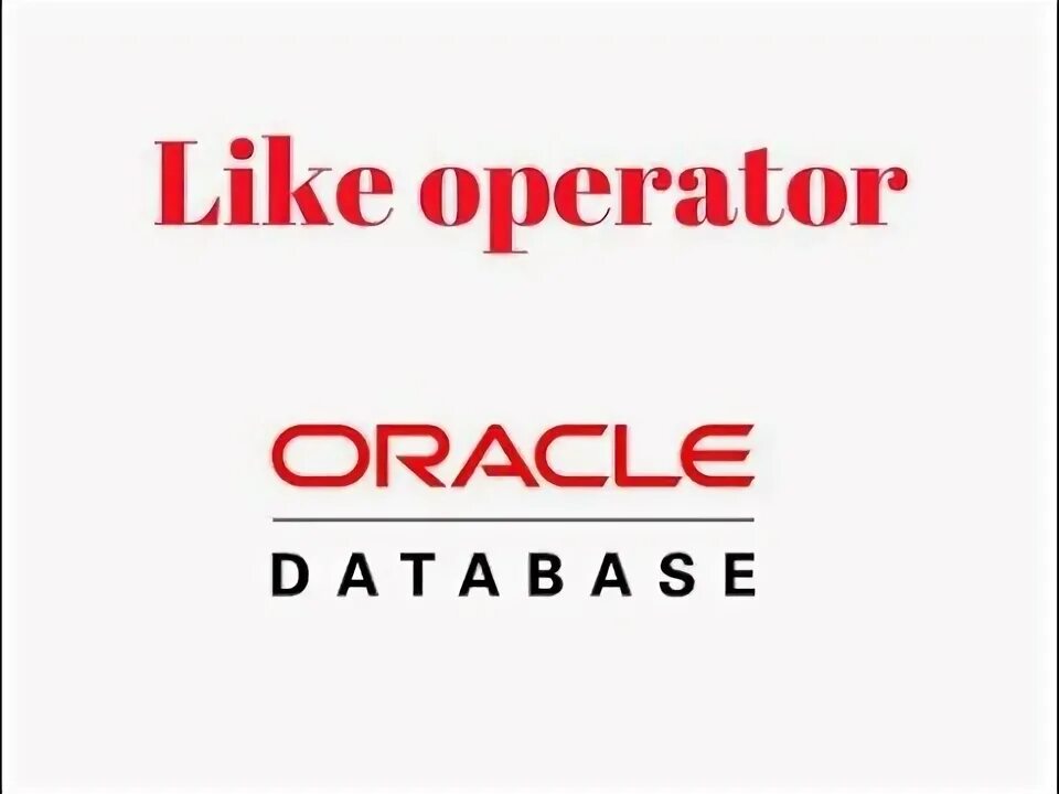 Oracle like. Oracle like