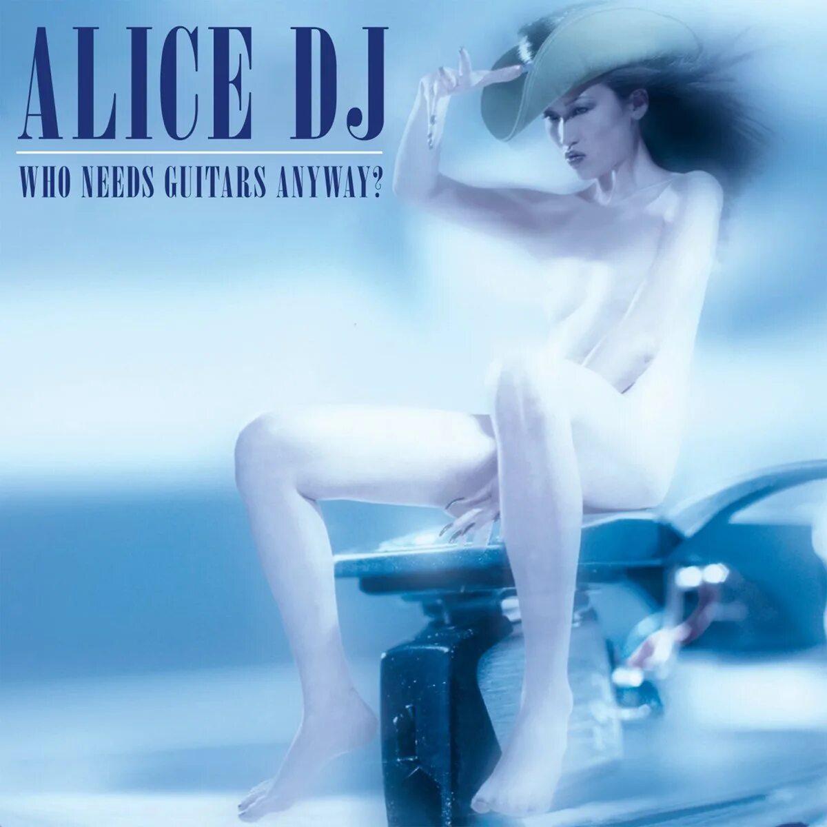 Who needs keyboards anyway. Alice Deejay (who needs Guitars anyway 2000). Alice Deejay - who needs Guitars anyway?. Дж Алиса. Alice Deejay обложка.