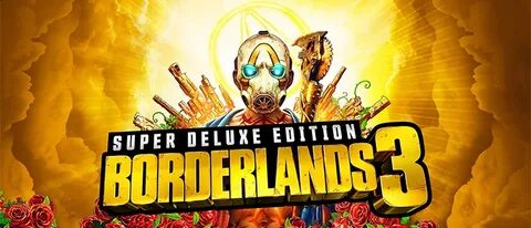 Super deluxe edition borderlands 3 что входит