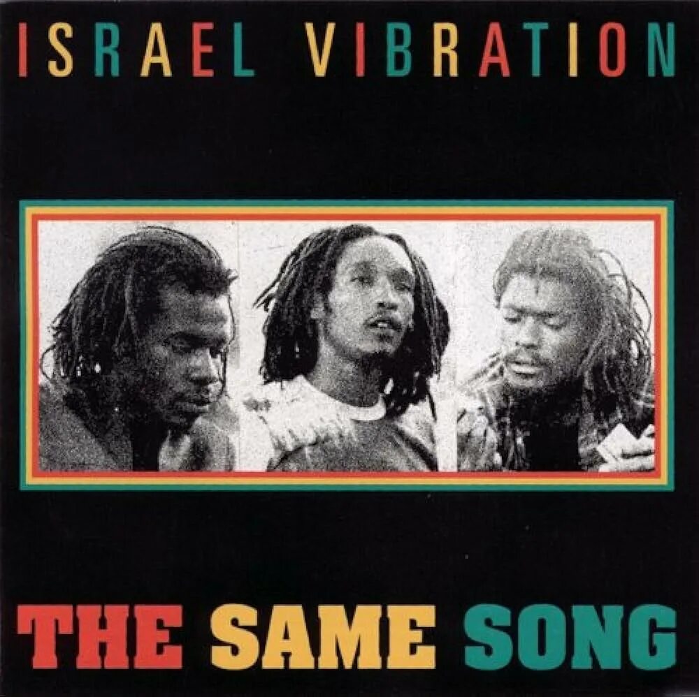 Same me песня. Israel Vibration. Same Song. Israel Vibration Wiss. Ras portraits Israel Vibration.