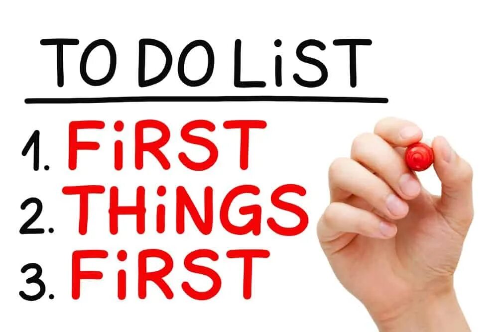 The first thing to do is. First things first. Things first things. First things first ЕГЭ. First things first как переводится.