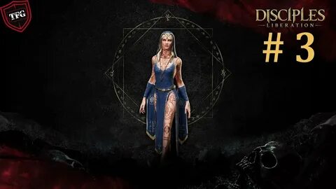 Disciples liberation прохождение
