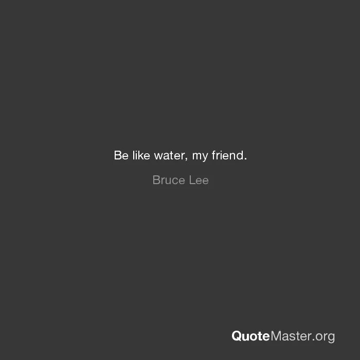 Брюс вода. Be like Water Bruce Lee. Be Water my friend. Be Water my friend Bruce Lee. Bruce Lee be Water my friend svg.