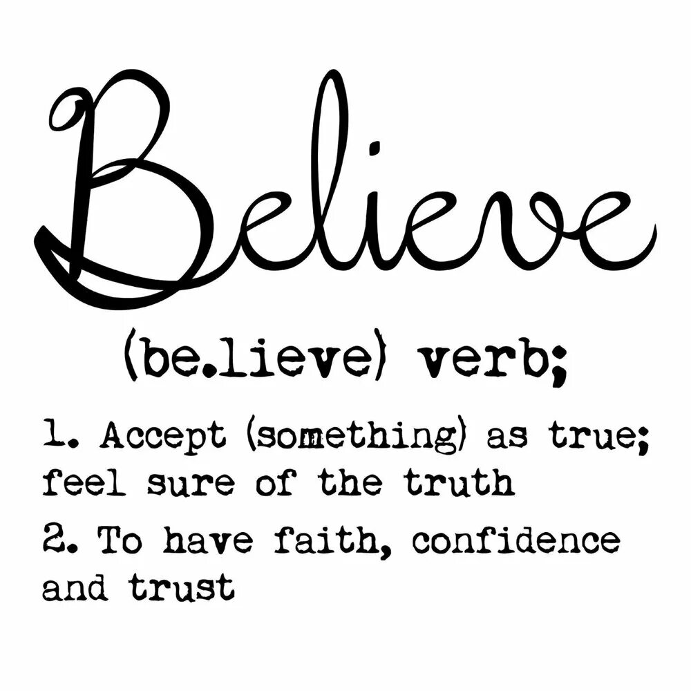 Believe that it takes a. Надпись believe. believe. believe надпись красивая. believe text.