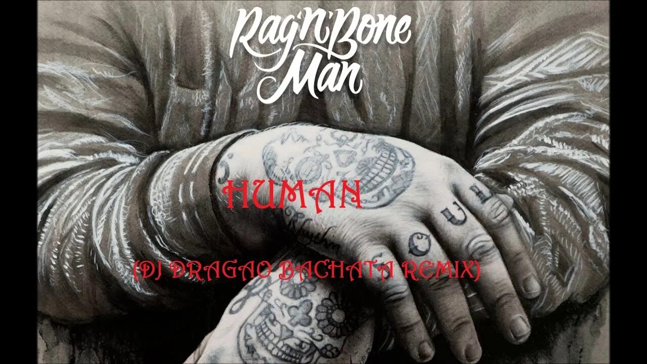 Rag remix. Ragn bone man. rag&#039;n&#039;bone. rag&#039;n&#039;bone man альбом. rag&#039;n&#039;bone man human обложка.