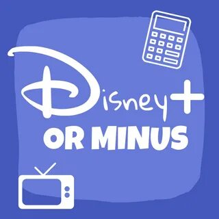 - Disney Plus or Minus (podcast) .