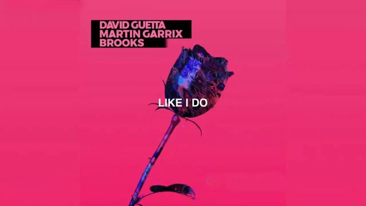 Baby i like me. Brooks Martin Garrix David Guetta. David Guetta like i do. David Guetta feat. Martin Garrix & Brooks - like i do. Martin Garrix like i do.