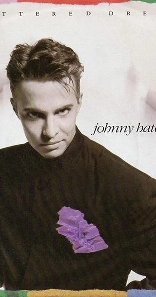 Johnny hates. Группа Johnny hates Jazz. Johnny hates Jazz - Shattered Dreams [1987]. Майк Носито.