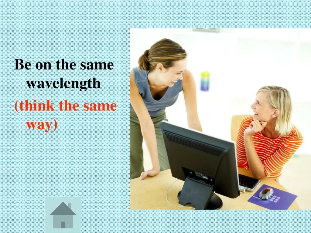 Your not the same. On the same wavelength идиома. Be on the same wavelength. Be on the same wavelength примеры. Are on the same wavelength.