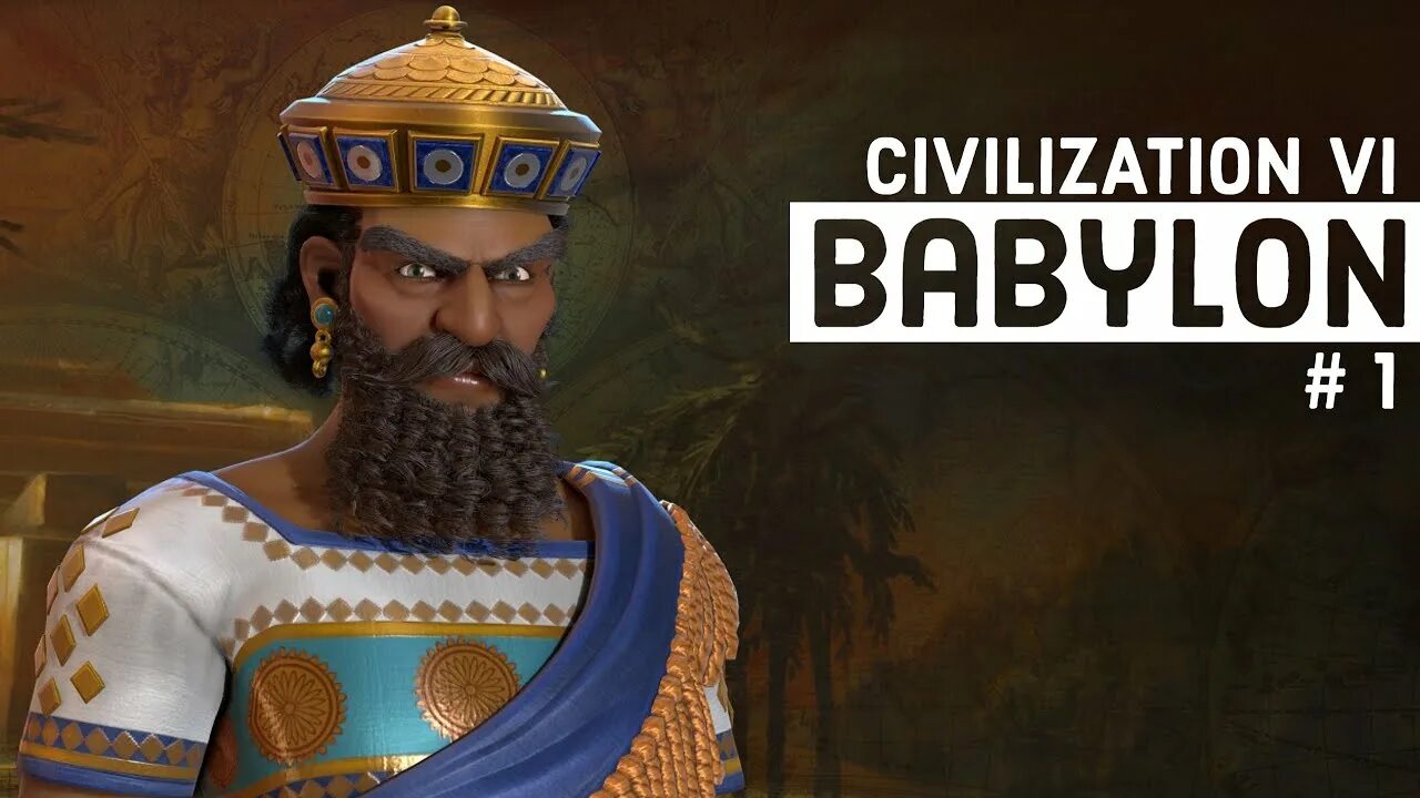 Цивилизация 6 тайны общества. Вавилон Цива 6. Civilization 6 Вавилон. Хаммурапи Civilization 6. Вавилон цивилизация 5.