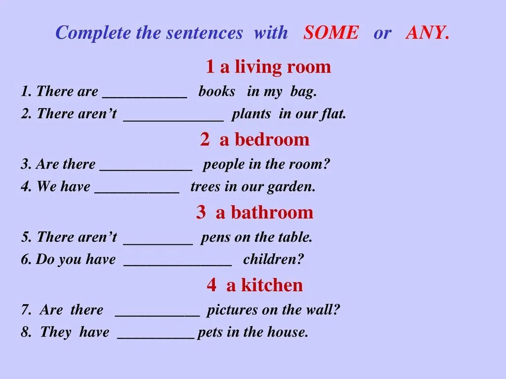 Like sentences. Complete the sentences. Complete the sentences with the. A complete the sentences with a an some any. Complete the sentences with some or any.