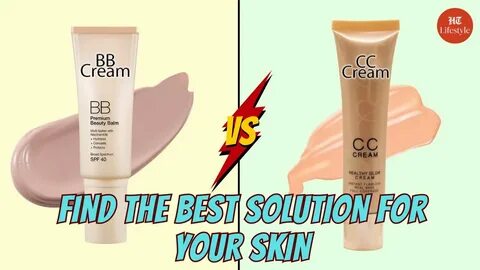 BB Cream vs CC Cream: Decoding the Perfect Choice for Your Skin Type HT Lif...