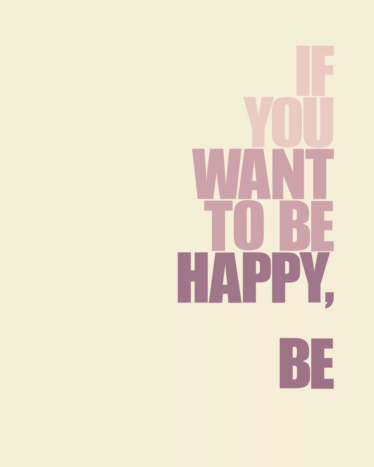 If you want to be Happy be. Be Happy. Цитаты be Happy be. I want to be Happy картинки. Decide to be happy