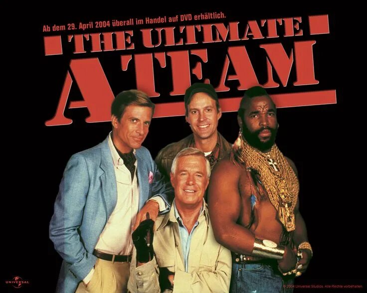 Also have a team of. A team tv show.