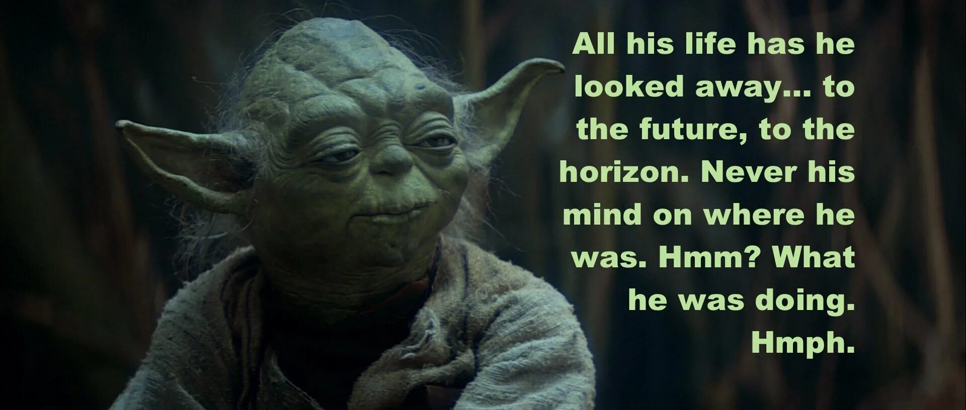 Where he they lived. Yoda saying Nigga. Yoda sayings. Yoda where where are you going. Scrum Master Yoda teacher.