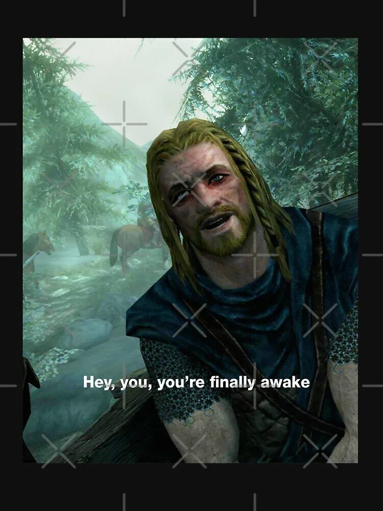You finally awake. Finally мем. Skyrim finally awake. О ты наконец-то проснулся скайрим. Rolof hey you finally awake.