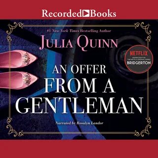 An Offer from a Gentleman Audiobook, written by Julia Quinn Downpour.com.