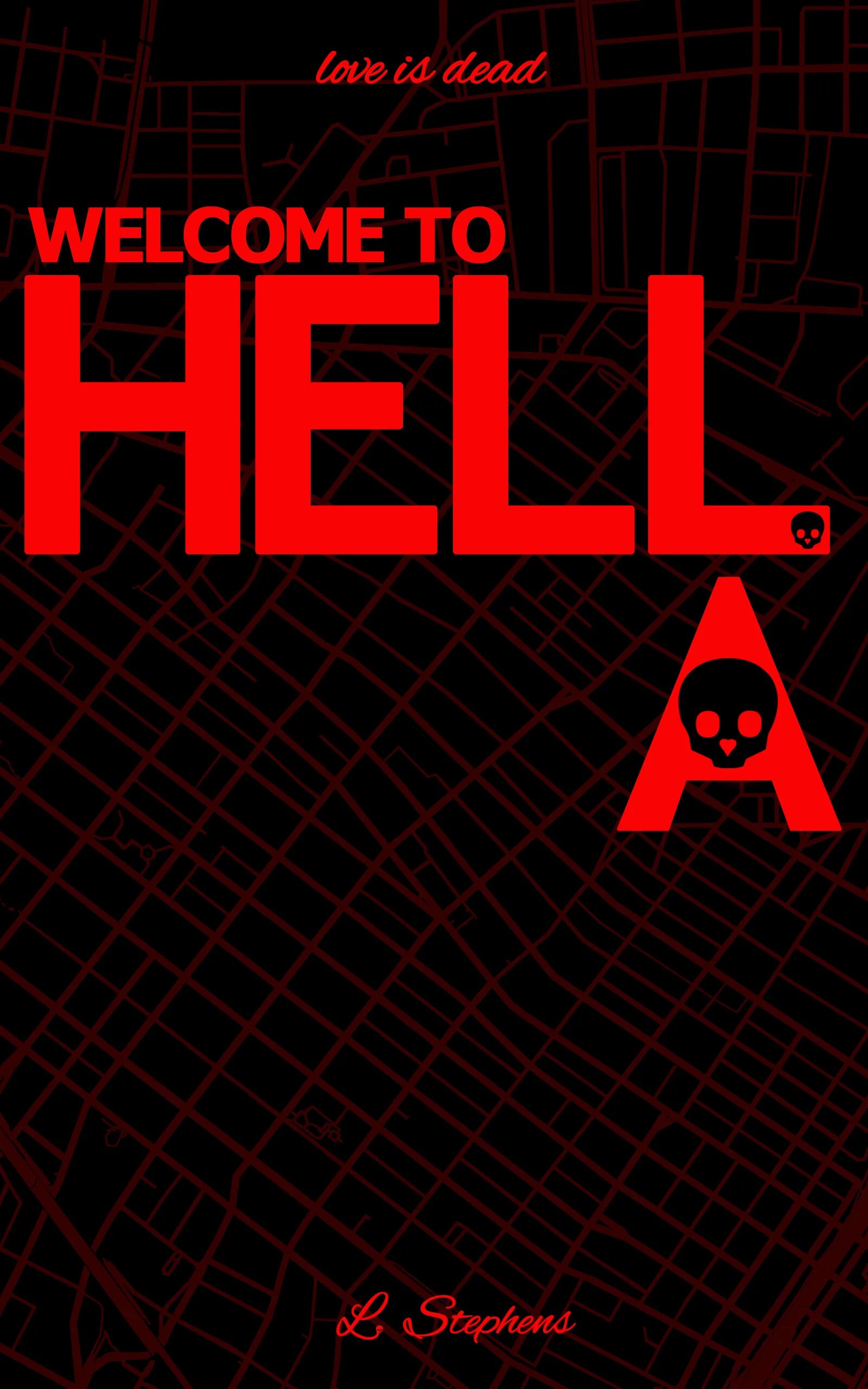 Love heaven. Hell lovers. To hell love. Welcome to hell. To hell love.