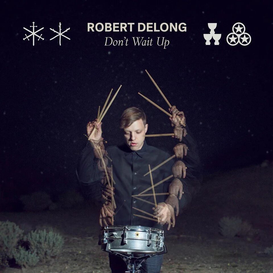 Don't wait up от Robert Delong. Robert группа. Don't wait up текст.