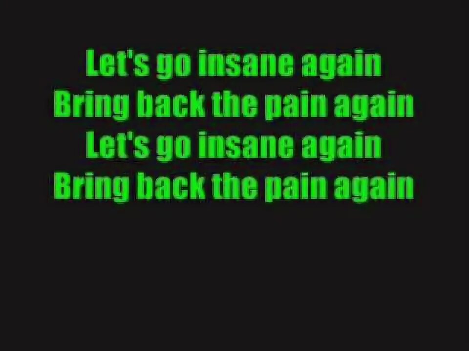Go insane текст. Insane текст. текст песни insane. insane scars on broadway. инсейн текст песни.
