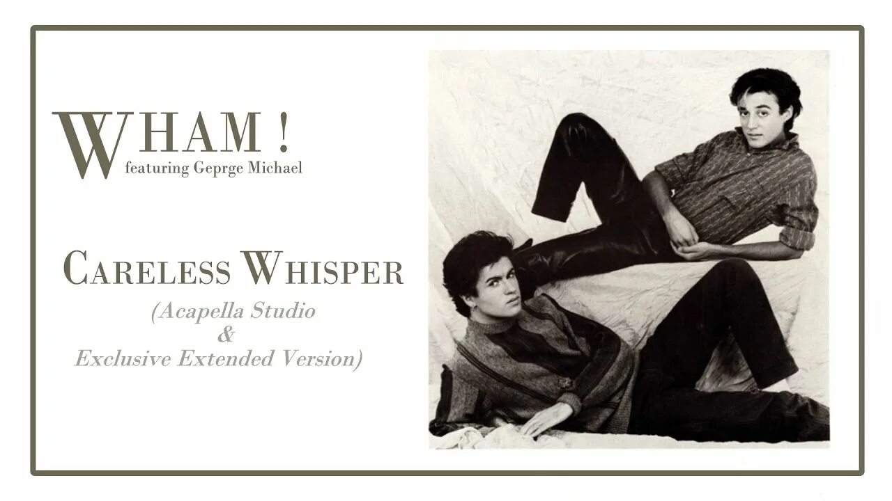 Whisper песня джорджа майкла. George Michael 1984 Wham. Wham Careless Whisper. Careless Whisper 1984. George Michael Careless.