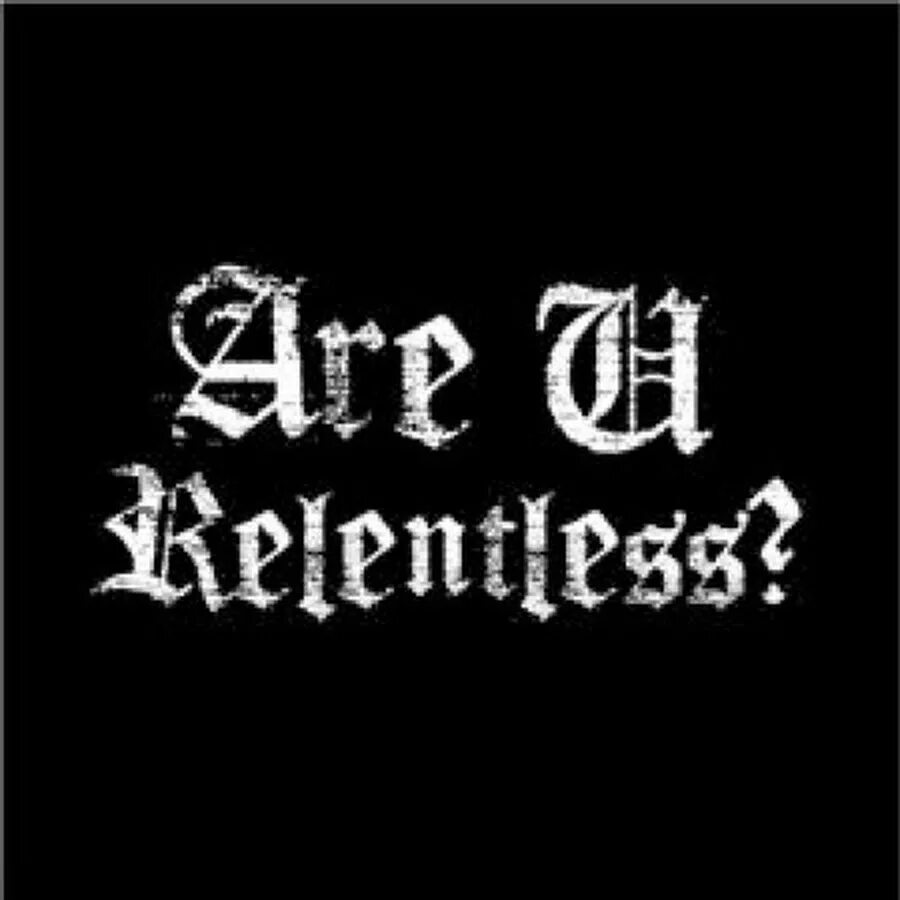 Relentless. The Relentless logo. Эмблема the Relentless. The relentless sprashivai ru