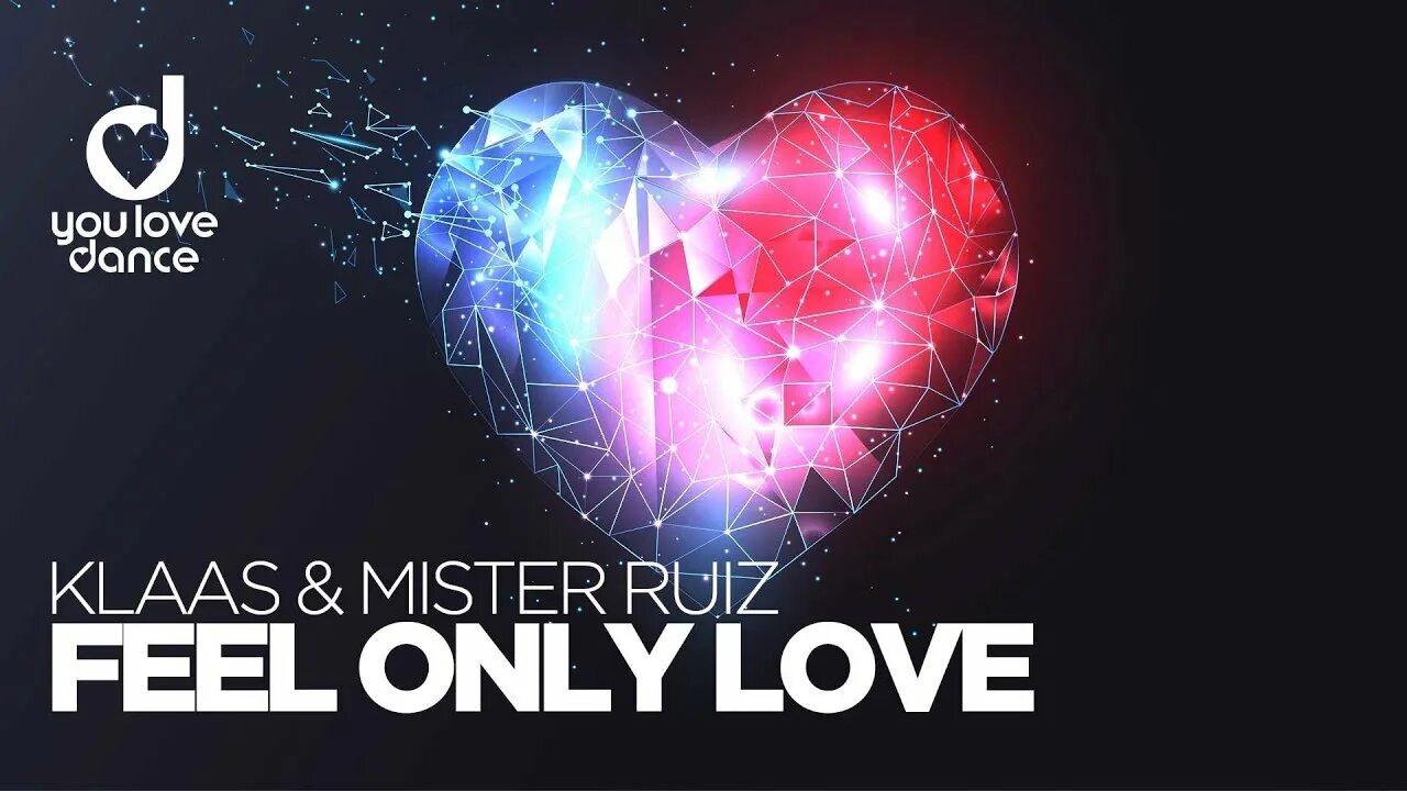 Feel only love. Klaas Mister Ruiz feel only Love. Only Love. Klaas & Mister Ruiz - already gone. Klaas Paradigm.
