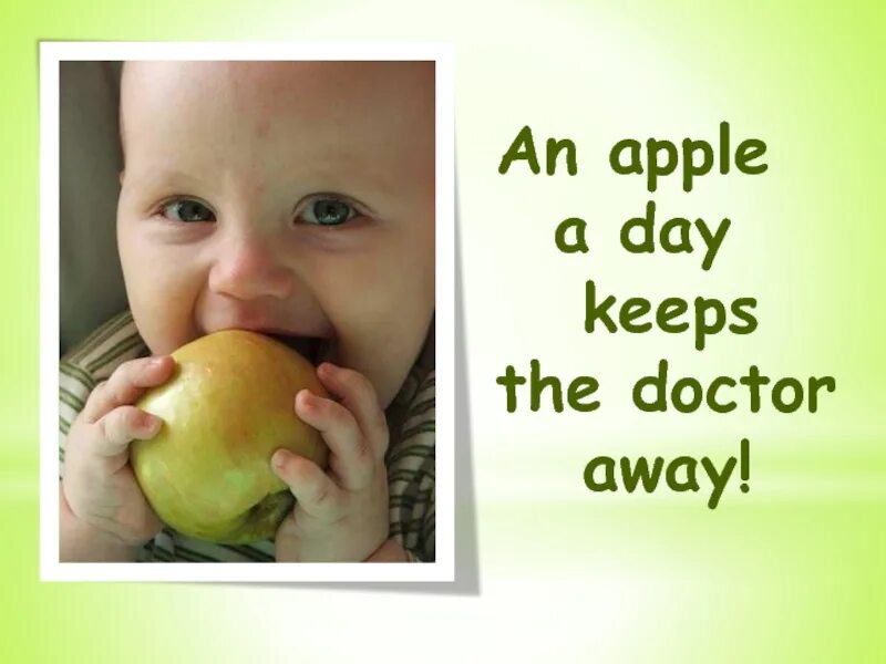 One apple a day. An apple a day keeps the doctor away. one apple a day keeps doctors away. : «an apple a day keeps the doctor away» кузовлев. an apple a day keeps the doctor away идиома.