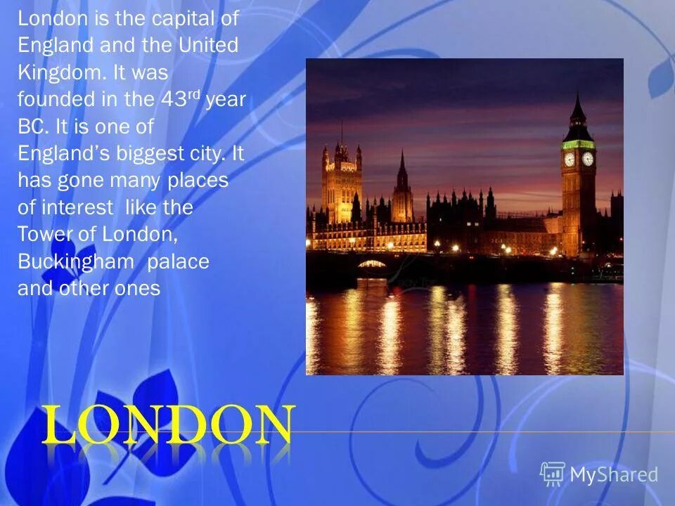 London is the Capital of the United Kingdom. What is the Capital of England. London is the Capital of England it is a very big City. London was founded in