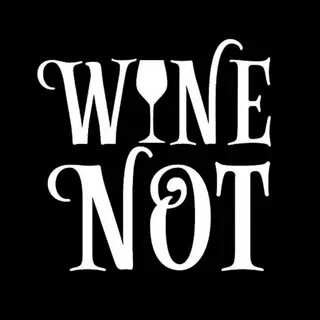 Wine not