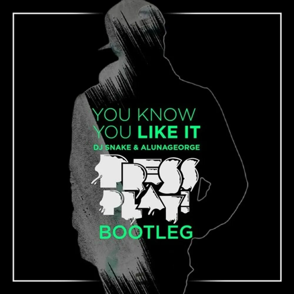I know you ll like it. Dj snake you know you like it. alunageorge you know you like it. you like it. dj snake feat. alunageorge - you know you like it.
