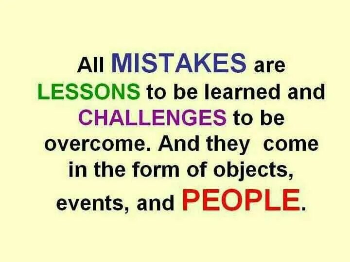 My lessons to end. Mistakes are. quotes about lessons. quotes about mistakes. english phrases about life.