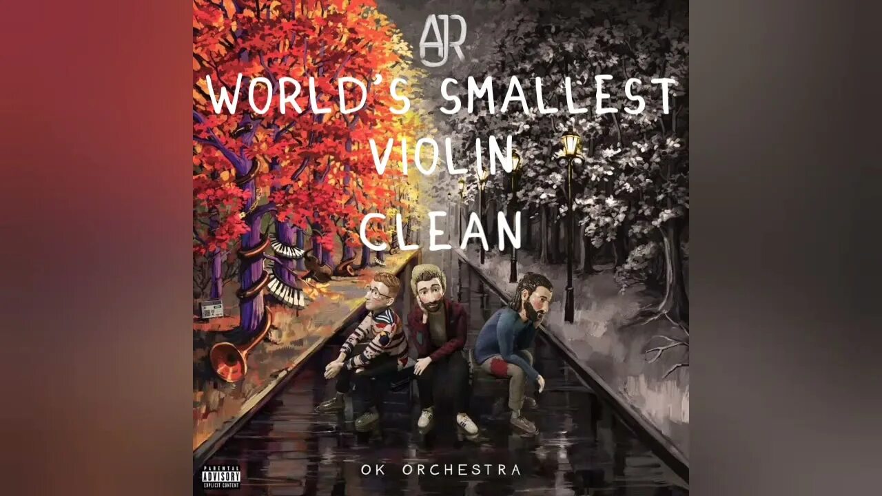 Ajr world s. World's smallest Violin AJR. World smallest Violin. AJR World's smallest Violin текст. AJR World's smallest Violin обложка.