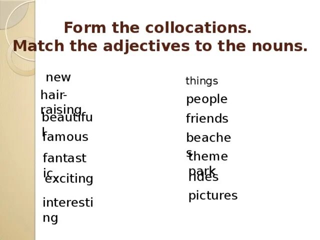 New adjective. Match the Nouns with the adjectives. Use the Letter at p. 60, SB as a help. Match the and the Nouns. Match the forms of the adjectives. Mark the adjectives