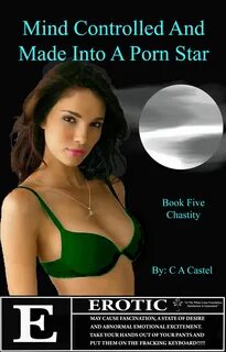 Smashwords - Mind Controlled And Made Into A Porn Star Book Five: Chastity ...