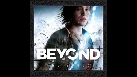 Beyond two souls системные требования