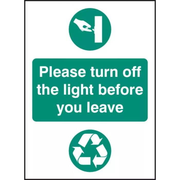 I home before you leave. Turn off the Light. Turn off. Turn off the Light sign. Please turn off the Light.