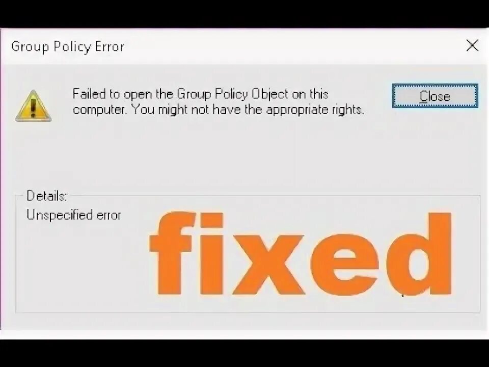 Group policy error. Group policy error