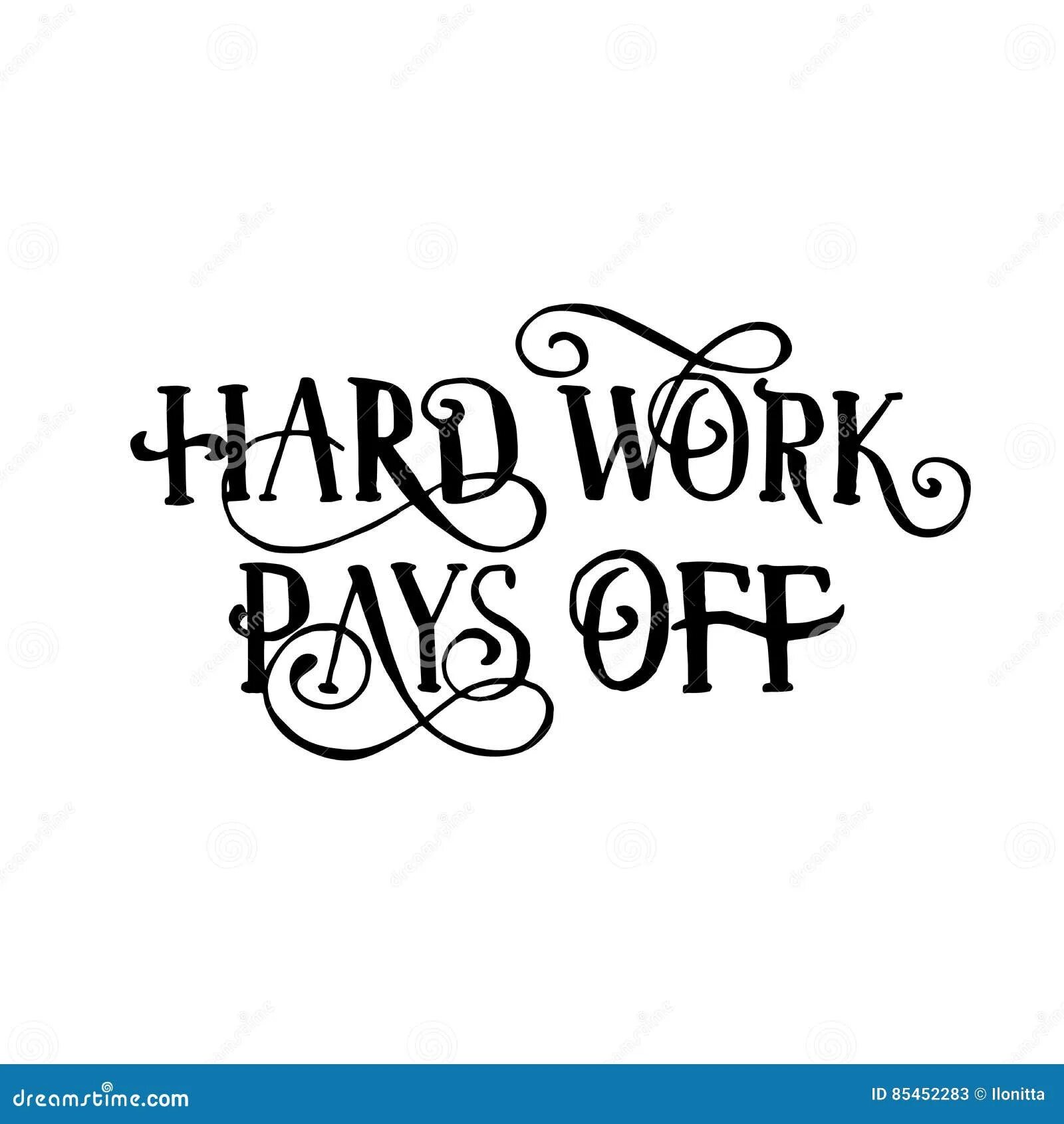 Hard work pays off. Татуировка hard work pays off. Hard work pays off эскиз тату. Фраза hard work pays off. Work off the payment