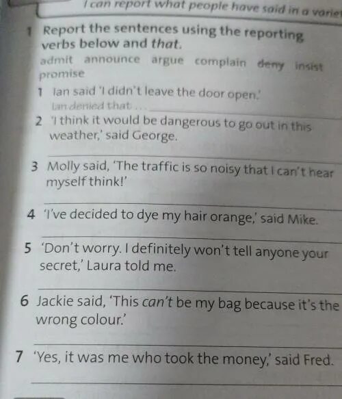 Report the sentences using the reporting verbs below and that. Announce reporting verb. Argue complain. Use the verbs below to write instructions orders polite. Report the sentences use said asked