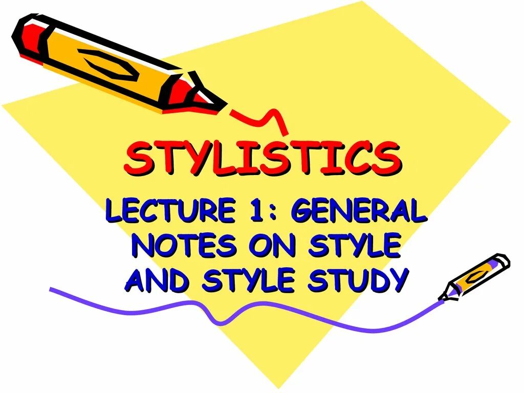 On style. Style and stylistics. stylistics general stylistics. general notes on style and stylistics кратко. general notes on style and stylistics presentation.
