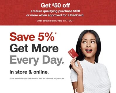 Target RedCard Sign-Up Promo: $50 Off $100 Now Through February 21, 2021.