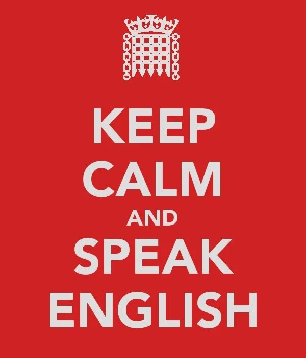 Плакат keep Calm. Keep Calm and speak English. Speak English картинка. Keep Calm and carry on плакат. Знать английский в совершенстве